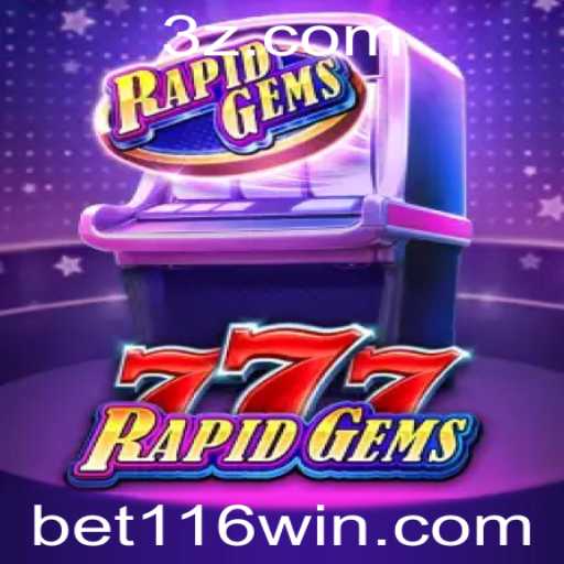 Descubra o Mundo Vibrante do Jogo RapidGems777 e Conquiste com 116win bet