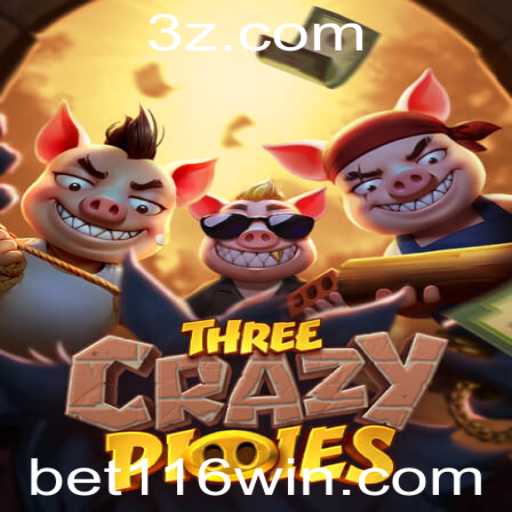 Descubra o Empolgante Mundo de ThreeCrazyPiggies e a Estratégia 116win bet
